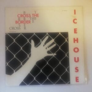 Icehouse - Cross The Border
