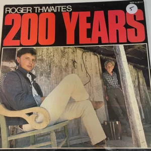 Roger Thwaites - 200 Years