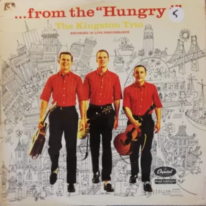 The Kingston Trio - From the Hungry